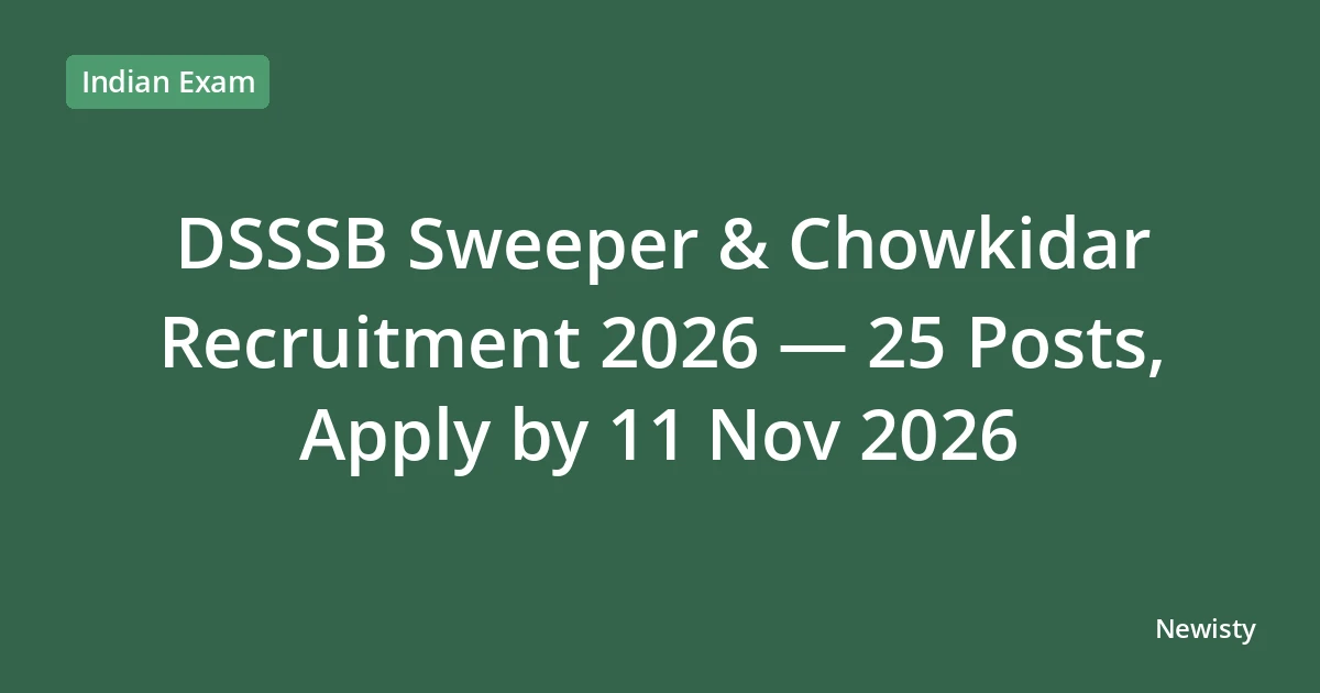 DSSSB Sweeper & Chowkidar Recruitment 2026 — 25 Posts, Apply by 11 Nov 2026