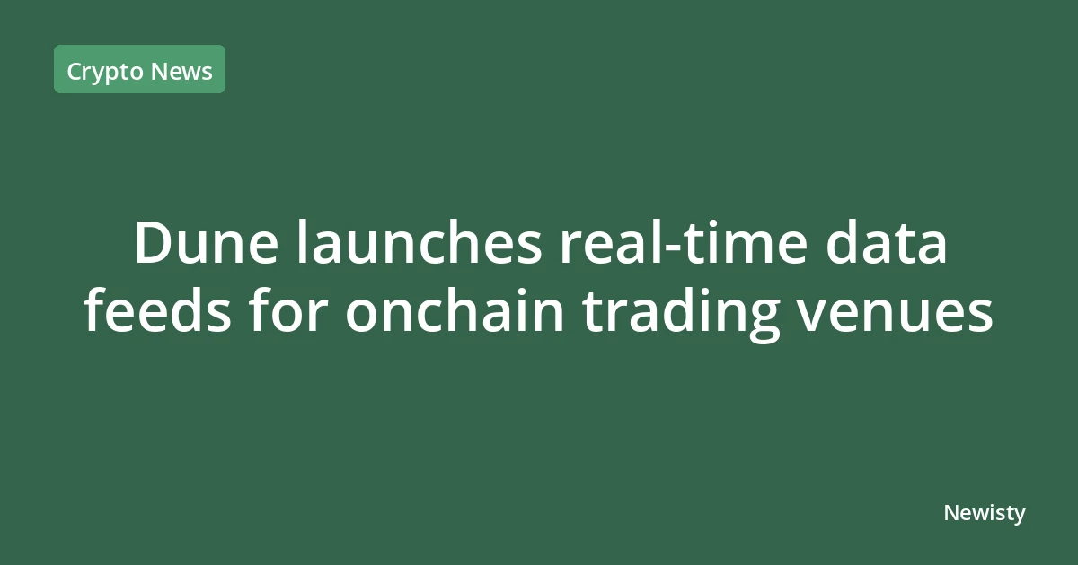 Dune launches real-time data feeds for onchain trading venues