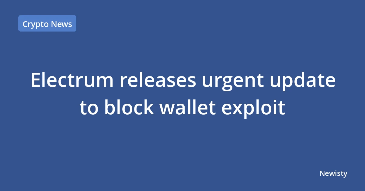 Electrum releases urgent update to block wallet exploit