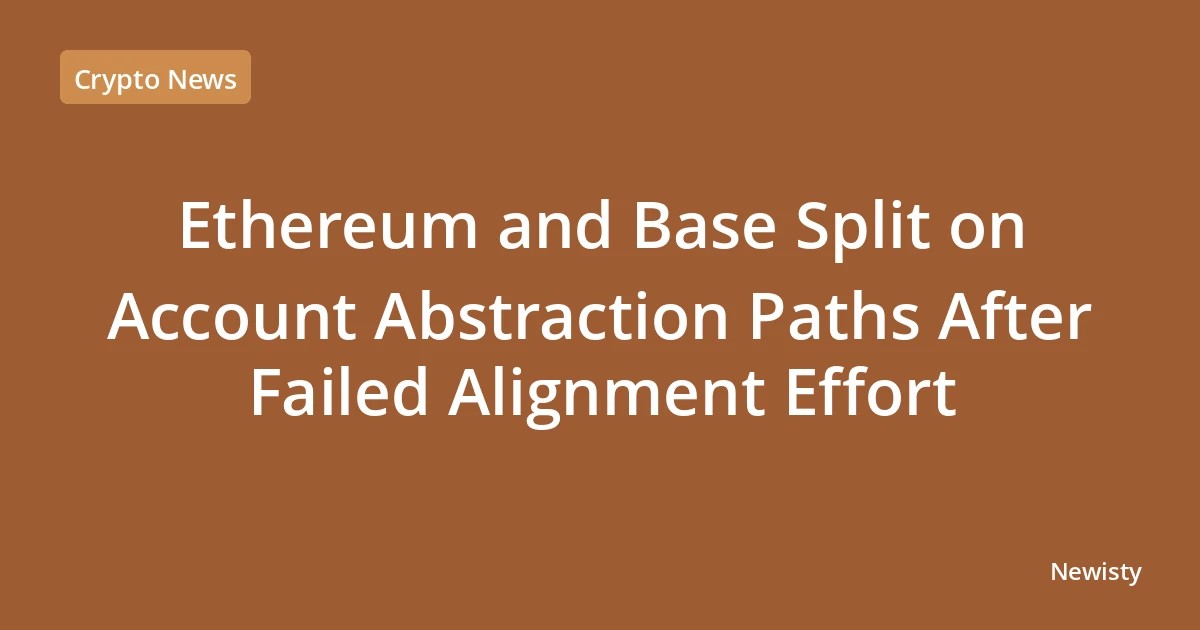 Ethereum and Base Split on Account Abstraction Paths After Failed Alignment Effort