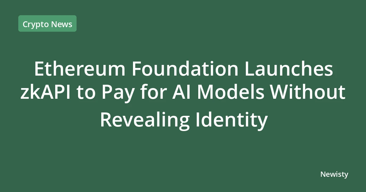 Ethereum Foundation Launches zkAPI to Pay for AI Models Without Revealing Identity