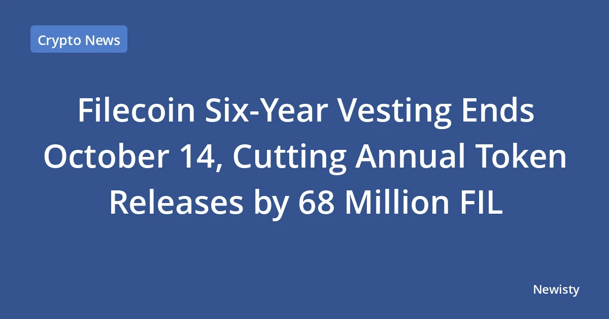 Filecoin Six-Year Vesting Ends October 14, Cutting Annual Token Releases by 68 Million FIL