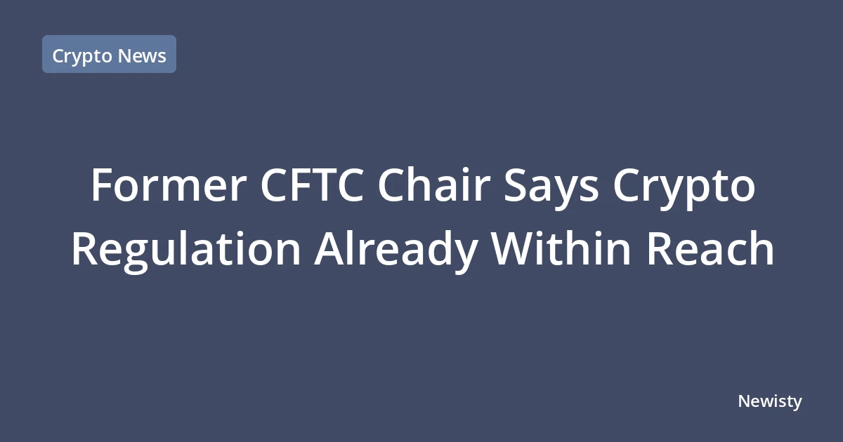 Former CFTC Chair Says Crypto Regulation Already Within Reach