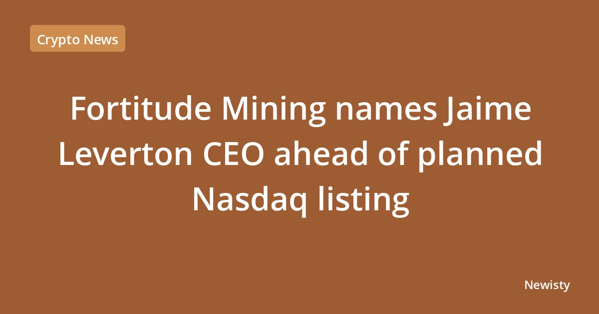 Fortitude Mining names Jaime Leverton CEO ahead of planned Nasdaq listing