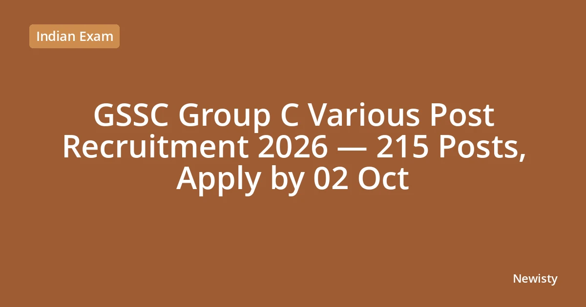 GSSC Group C Various Post Recruitment 2026 — 215 Posts, Apply by 02 Oct
