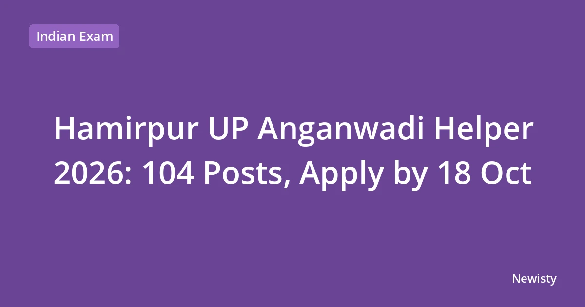 Hamirpur UP Anganwadi Helper 2026: 104 Posts, Apply by 18 Oct