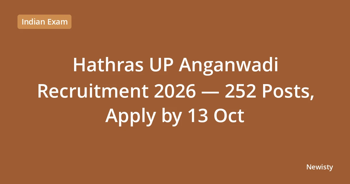 Hathras UP Anganwadi Recruitment 2026 — 252 Posts, Apply by 13 Oct