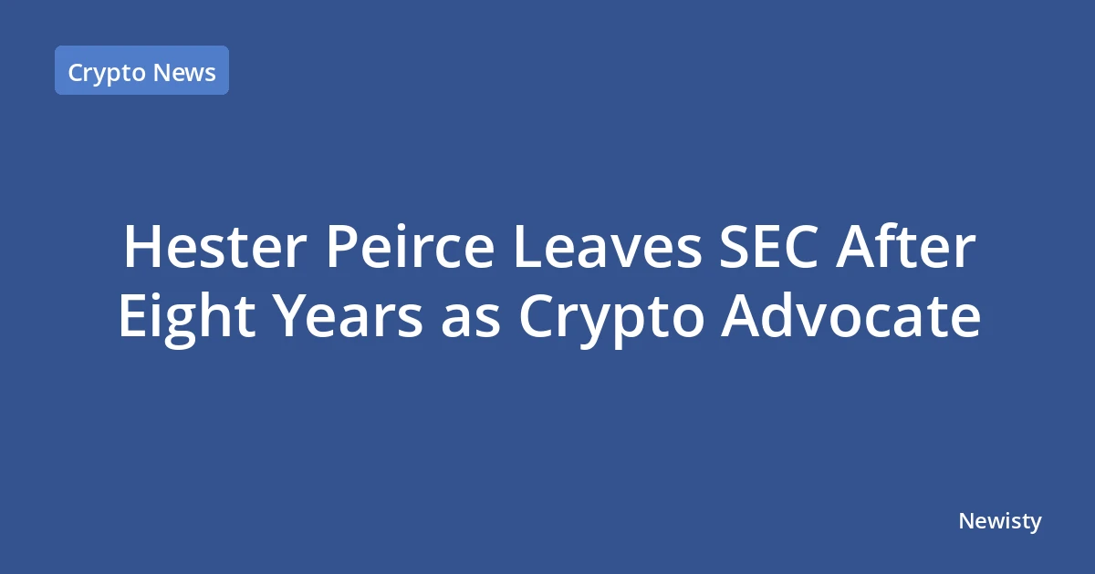 Hester Peirce Leaves SEC After Eight Years as Crypto Advocate