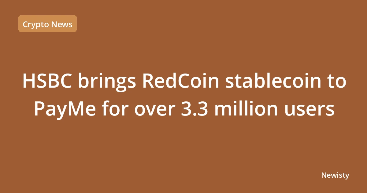 HSBC brings RedCoin stablecoin to PayMe for over 3.3 million users