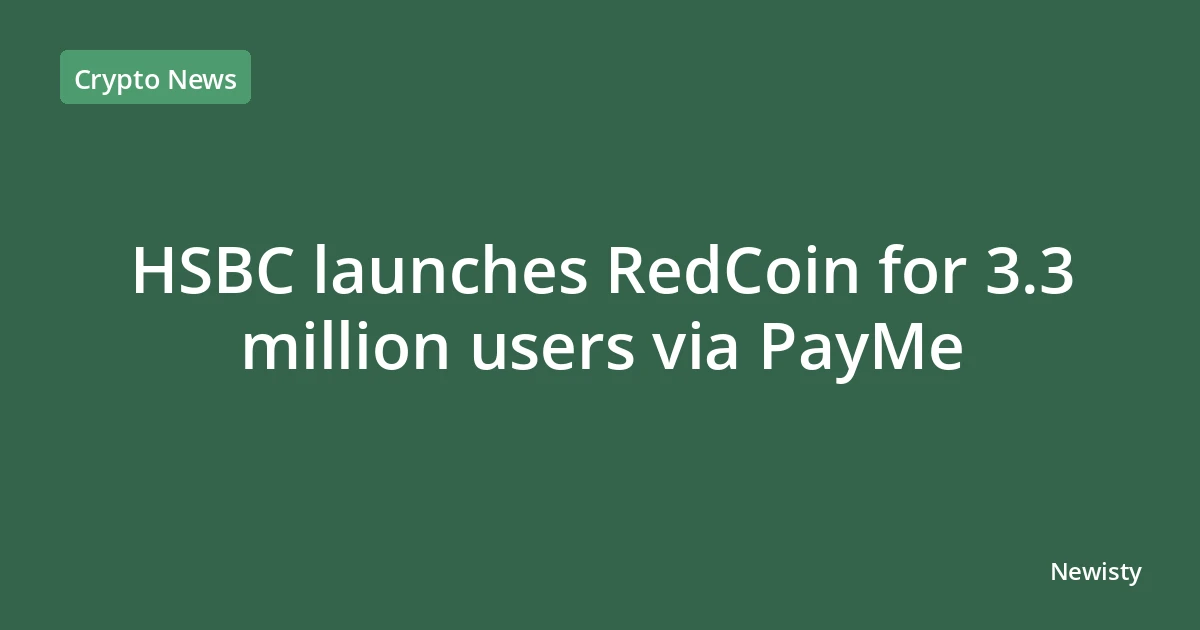 HSBC launches RedCoin for 3.3 million users via PayMe