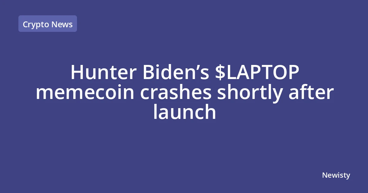 Hunter Biden’s $LAPTOP memecoin crashes shortly after launch
