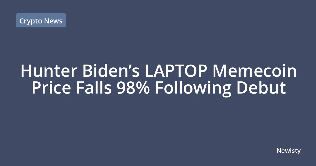 Hunter Biden’s LAPTOP Memecoin Price Falls 98% Following Debut