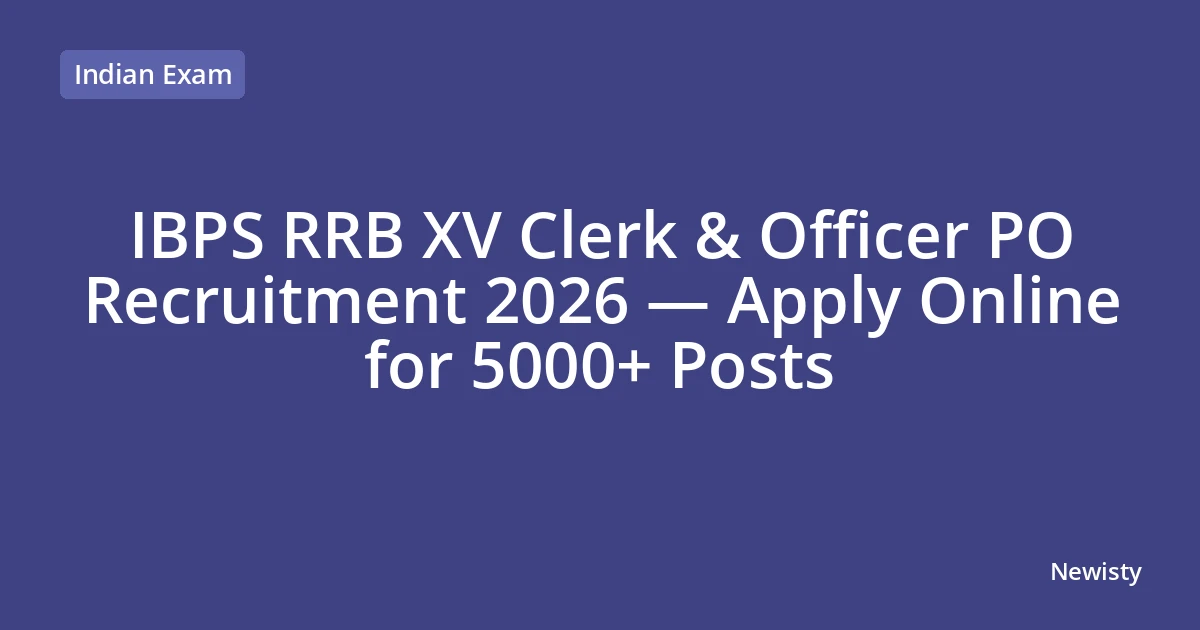 IBPS RRB XV Clerk & Officer PO Recruitment 2026 — Apply Online for 5000+ Posts