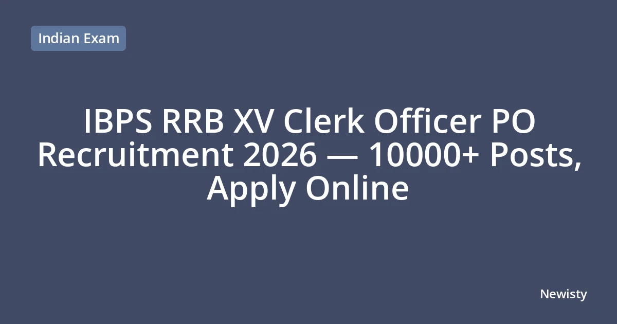 IBPS RRB XV Clerk Officer PO Recruitment 2026 — 10000+ Posts, Apply Online