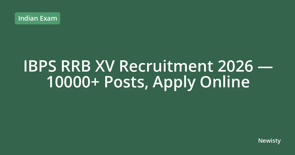 IBPS RRB XV Recruitment 2026 — 10000+ Posts, Apply Online