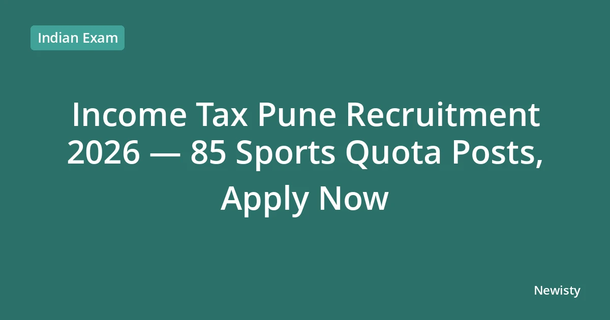 Income Tax Pune Recruitment 2026 — 85 Sports Quota Posts, Apply Now