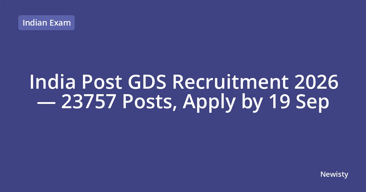 India Post GDS Recruitment 2026 — 23757 Posts, Apply by 19 Sep