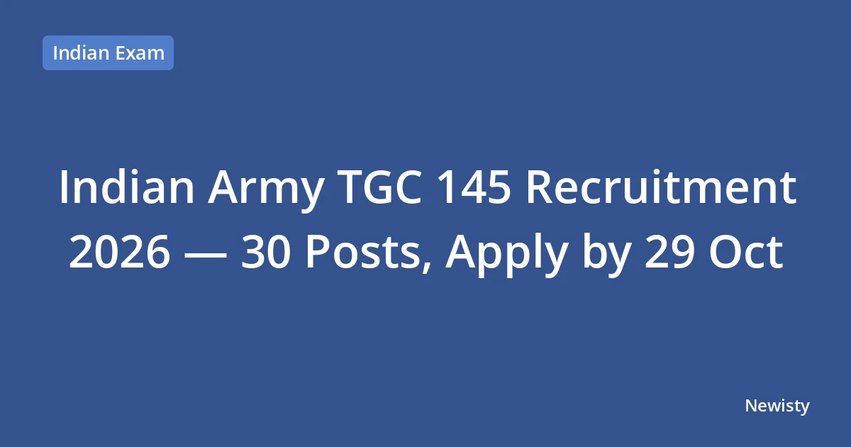 Indian Army TGC 145 Recruitment 2026 — 30 Posts, Apply by 29 Oct