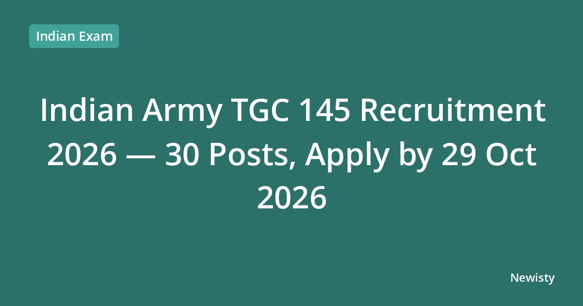 Indian Army TGC 145 Recruitment 2026 — 30 Posts, Apply by 29 Oct 2026
