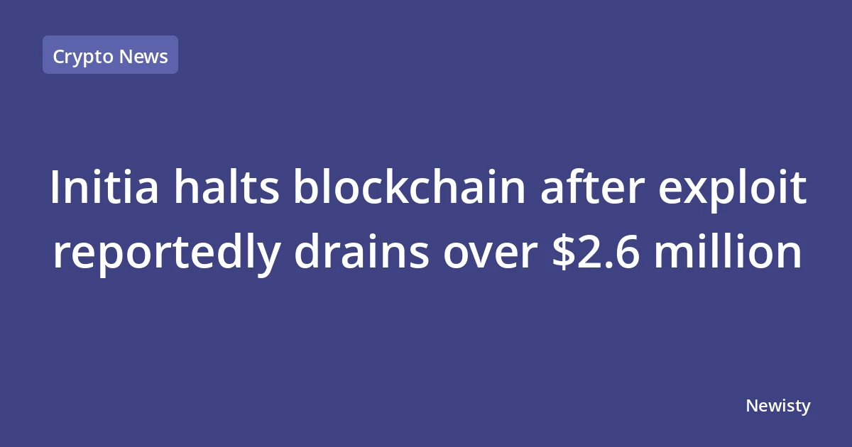Initia halts blockchain after exploit reportedly drains over $2.6 million