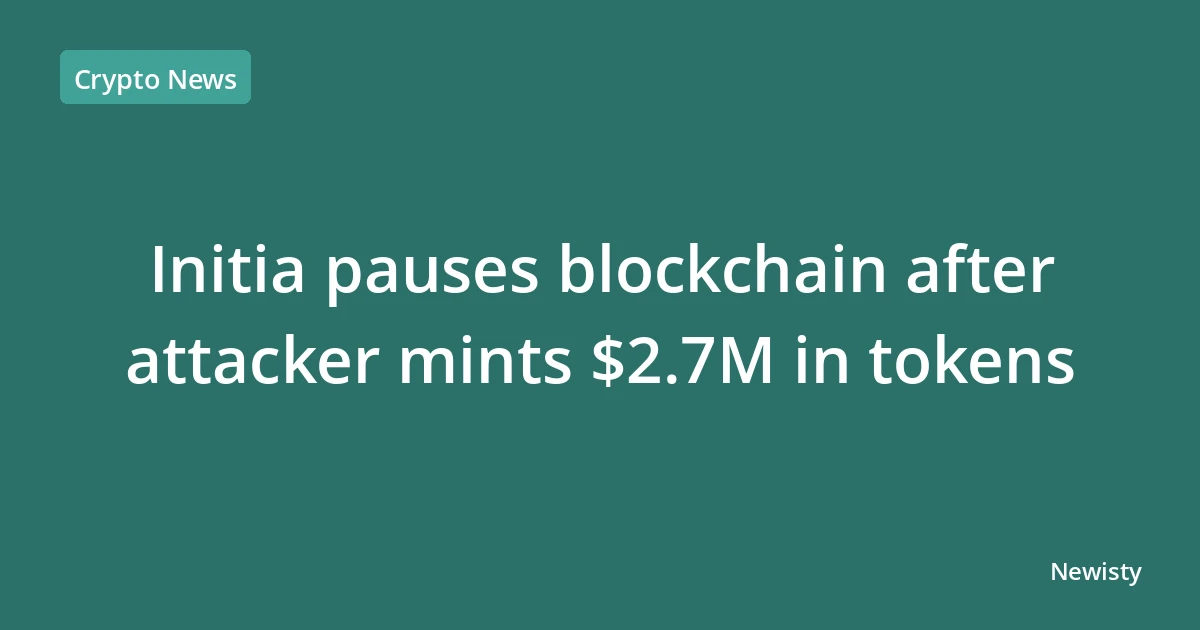Initia pauses blockchain after attacker mints $2.7M in tokens