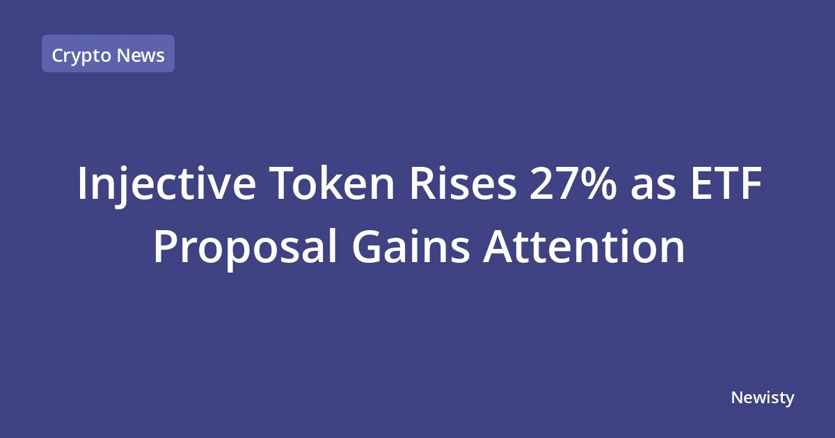Injective Token Rises 27% as ETF Proposal Gains Attention
