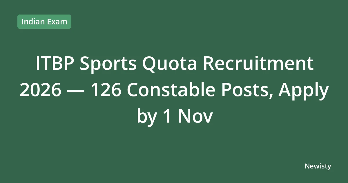 ITBP Sports Quota Recruitment 2026 — 126 Constable Posts, Apply by 1 Nov