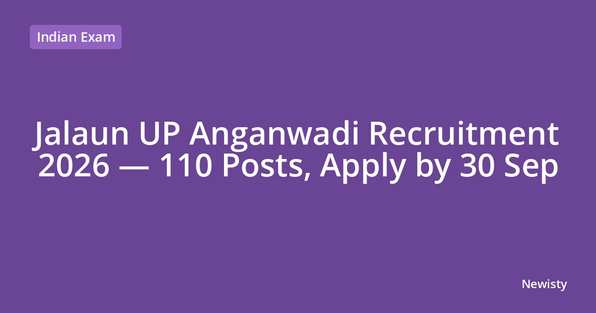 Jalaun UP Anganwadi Recruitment 2026 — 110 Posts, Apply by 30 Sep