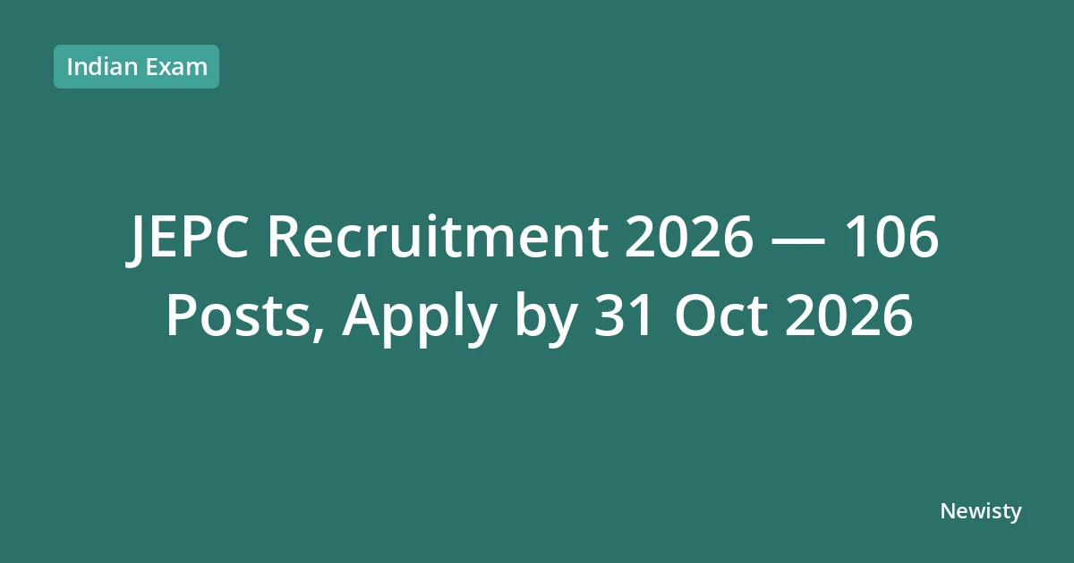 JEPC Recruitment 2026 — 106 Posts, Apply by 31 Oct 2026