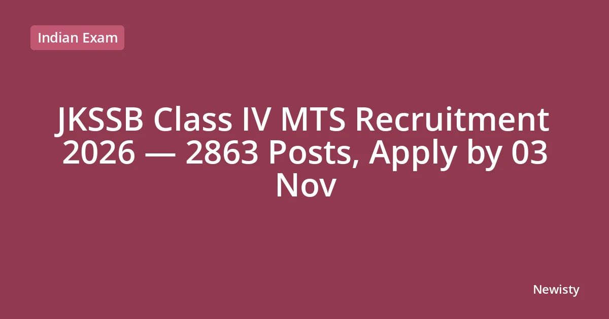 JKSSB Class IV MTS Recruitment 2026 — 2863 Posts, Apply by 03 Nov