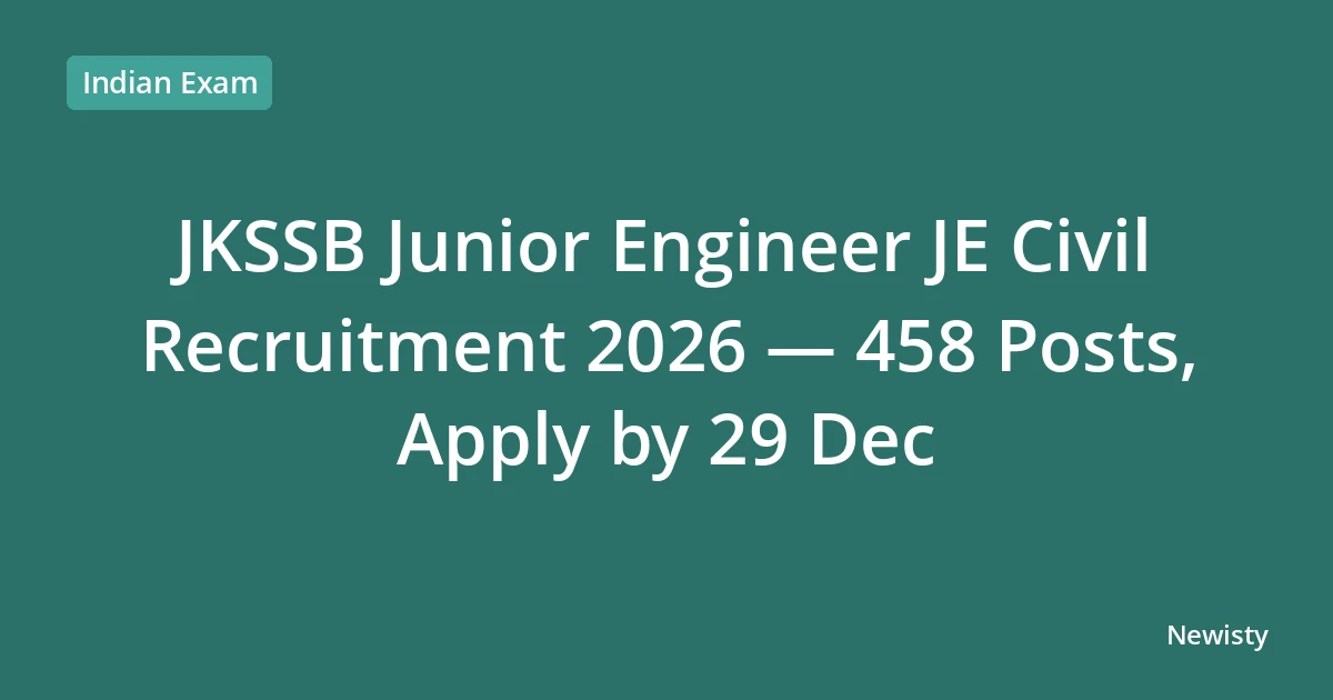 JKSSB Junior Engineer JE Civil Recruitment 2026 — 458 Posts, Apply by 29 Dec