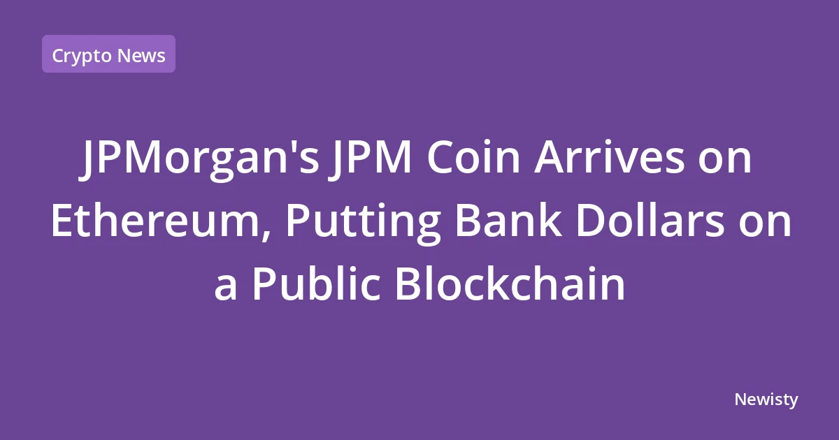 JPMorgan's JPM Coin Arrives on Ethereum, Putting Bank Dollars on a Public Blockchain