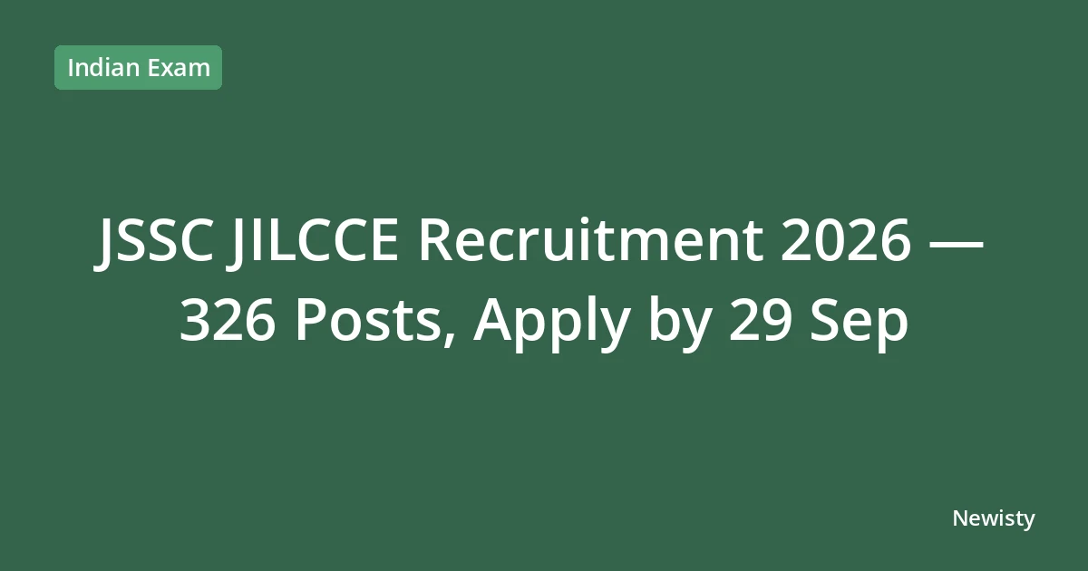 JSSC JILCCE Recruitment 2026 — 326 Posts, Apply by 29 Sep