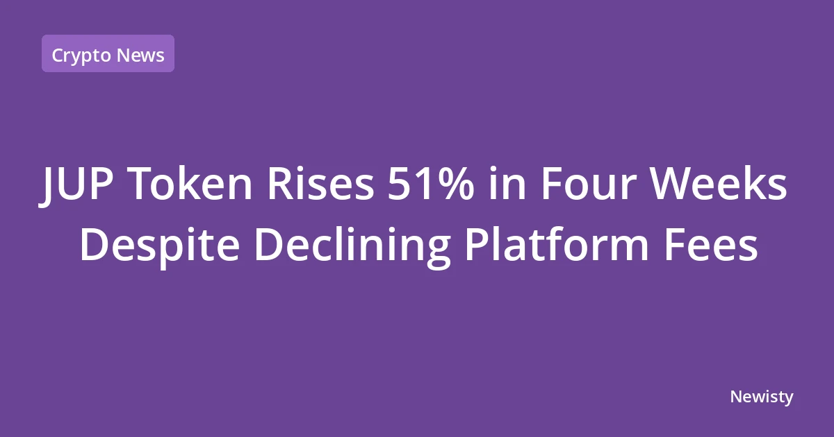 JUP Token Rises 51% in Four Weeks Despite Declining Platform Fees