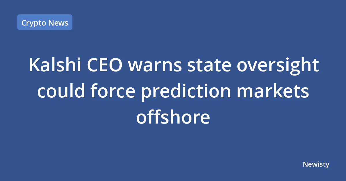 Kalshi CEO warns state oversight could force prediction markets offshore