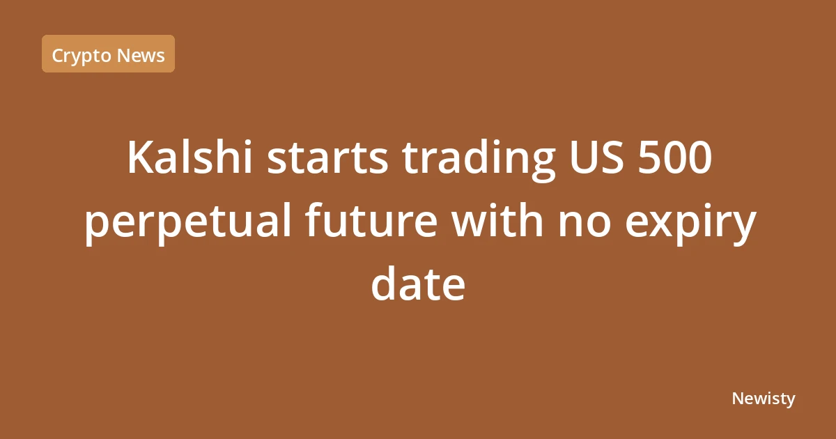 Kalshi starts trading US 500 perpetual future with no expiry date