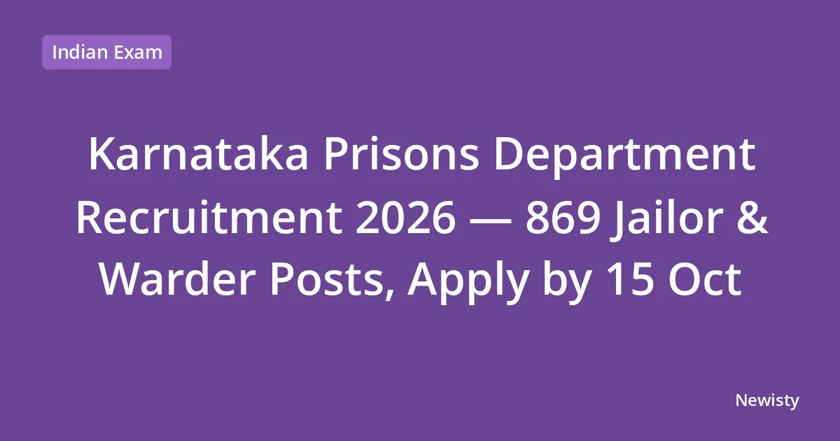 Karnataka Prisons Department Recruitment 2026 — 869 Jailor & Warder Posts, Apply by 15 Oct