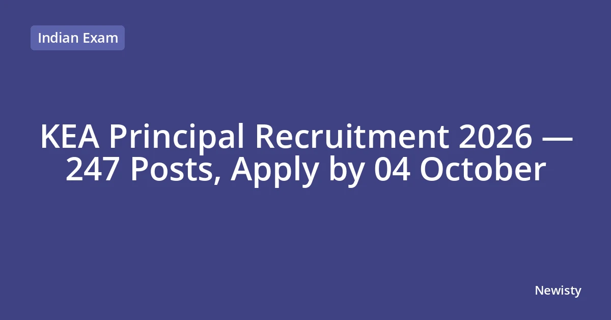 KEA Principal Recruitment 2026 — 247 Posts, Apply by 04 October