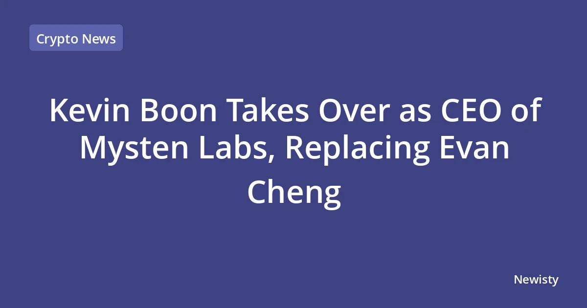 Kevin Boon Takes Over as CEO of Mysten Labs, Replacing Evan Cheng