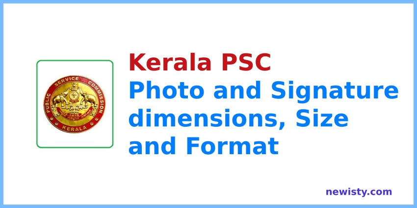 KPSC (Kerala PSC) Photo and Signature Size, dimensions and Format