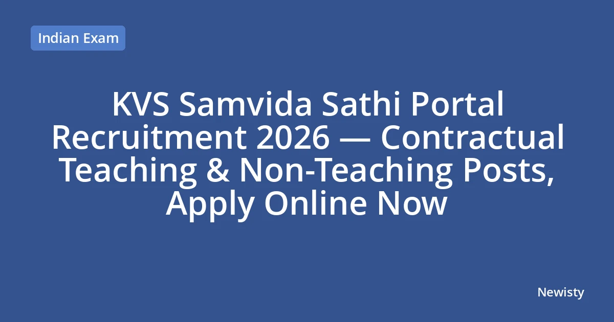 KVS Samvida Sathi Portal Recruitment 2026 — Contractual Teaching & Non-Teaching Posts, Apply Online Now