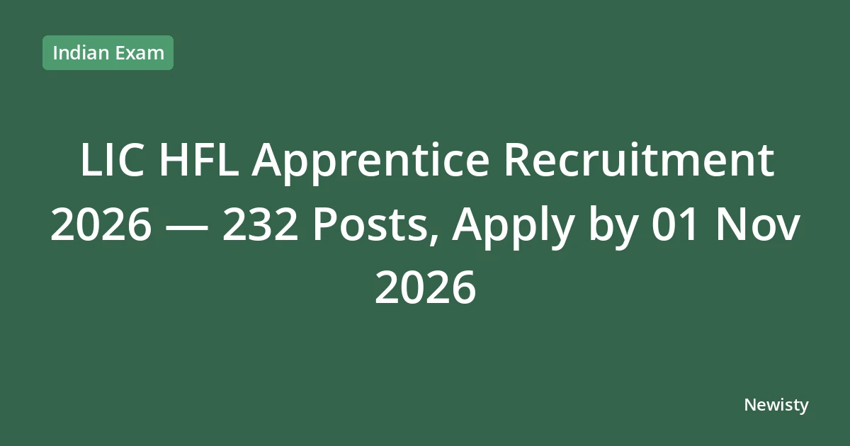 LIC HFL Apprentice Recruitment 2026 — 232 Posts, Apply by 01 Nov 2026