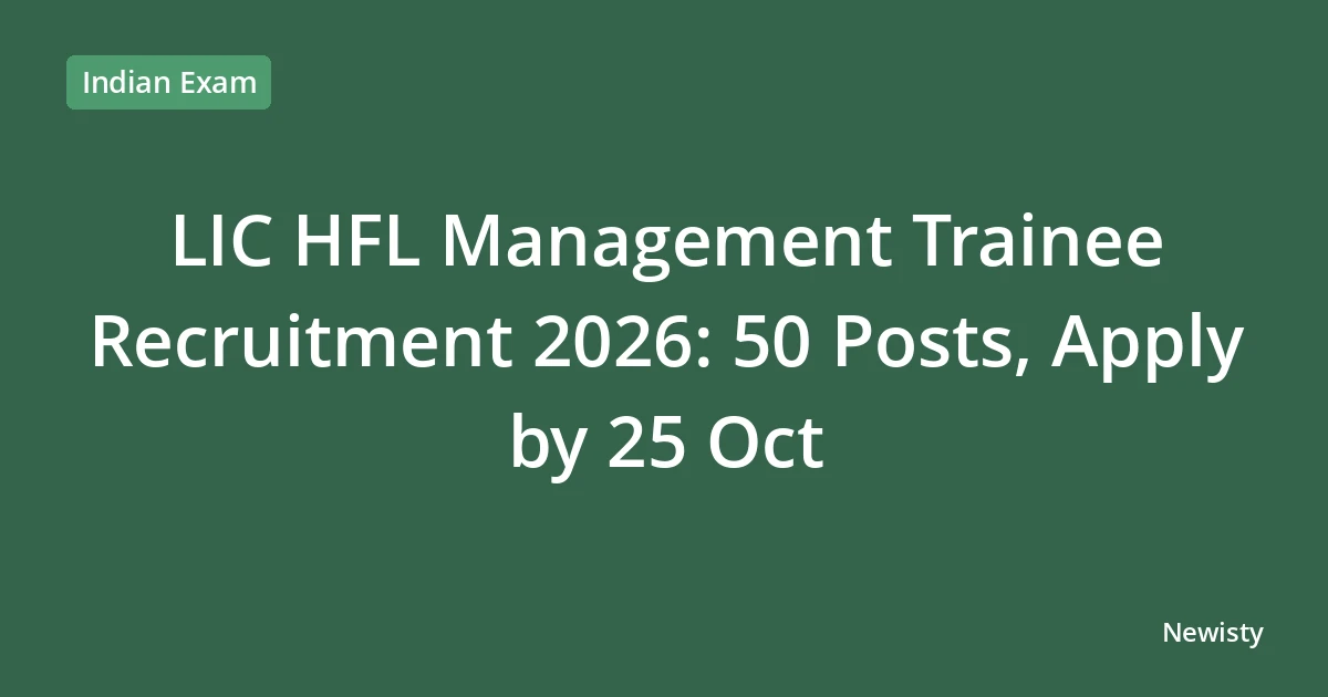 LIC HFL Management Trainee Recruitment 2026: 50 Posts, Apply by 25 Oct