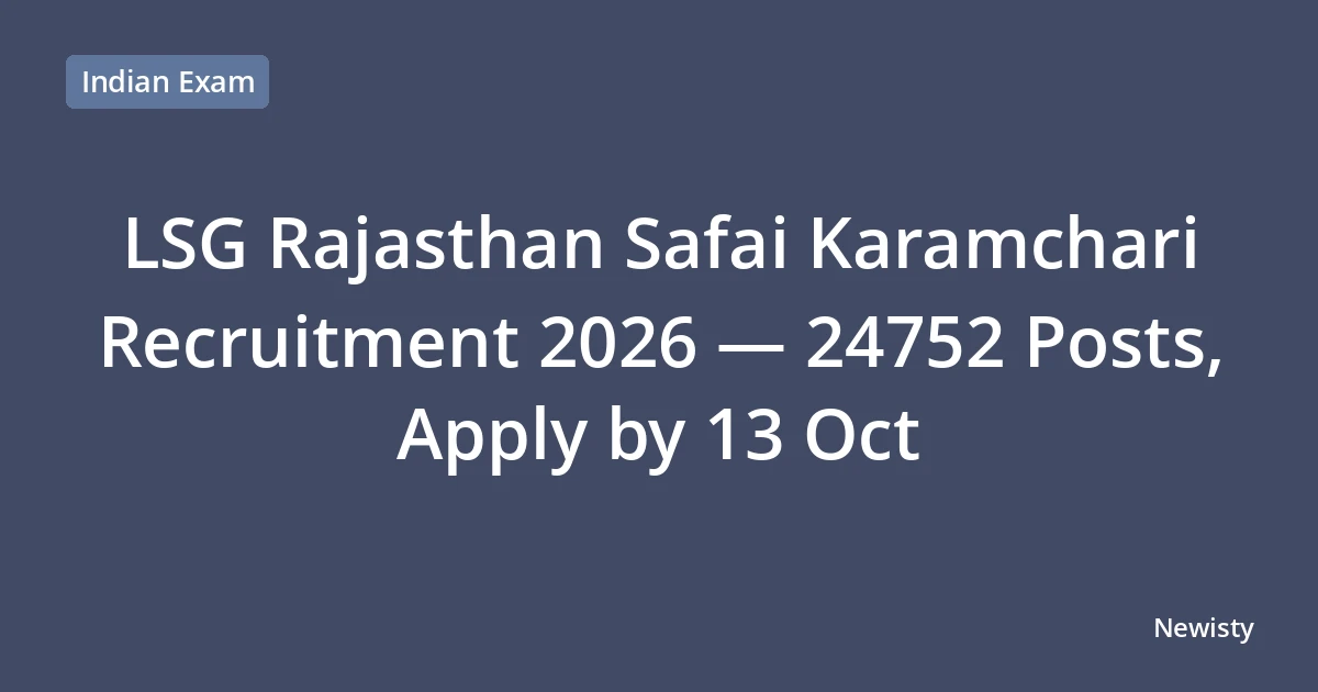LSG Rajasthan Safai Karamchari Recruitment 2026 — 24752 Posts, Apply by 13 Oct