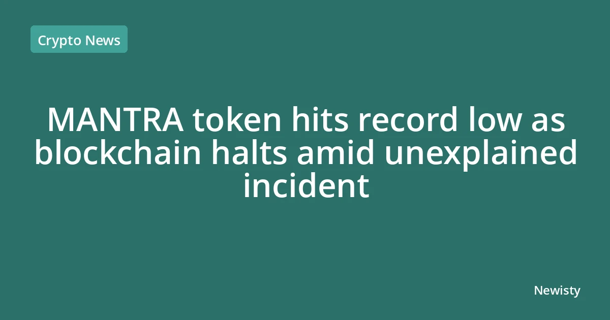 MANTRA token hits record low as blockchain halts amid unexplained incident