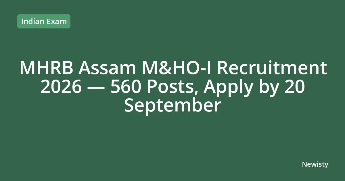 MHRB Assam M&HO-I Recruitment 2026 — 560 Posts, Apply by 20 September