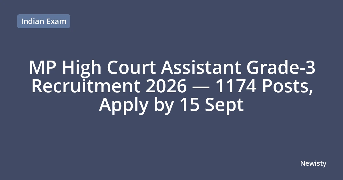 MP High Court Assistant Grade-3 Recruitment 2026 — 1174 Posts, Apply by 15 Sept
