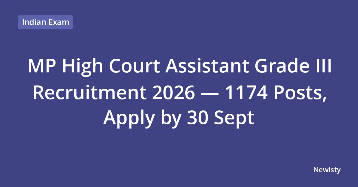 MP High Court Assistant Grade III Recruitment 2026 — 1174 Posts, Apply by 30 Sept
