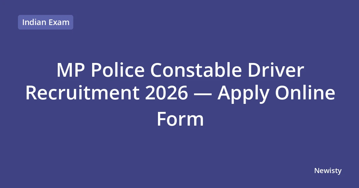 MP Police Constable Driver Recruitment 2026 — Apply Online Form