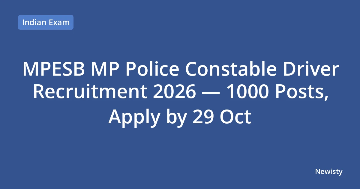 MPESB MP Police Constable Driver Recruitment 2026 — 1000 Posts, Apply by 29 Oct